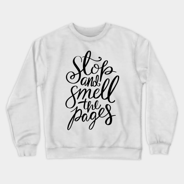 Smell The Pages Crewneck Sweatshirt by KitCronk